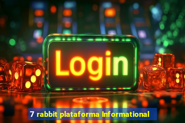 7 rabbit plataforma Informational